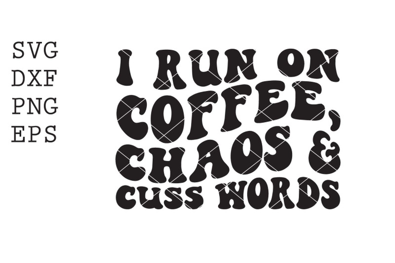 run-on-coffee-chaos-cuss-words-svg