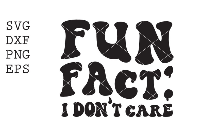 fun-fact-i-dont-care-svg