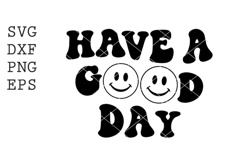 have-a-good-day-svg