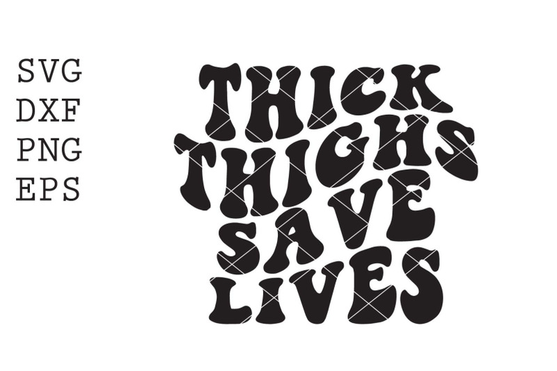 thick-thigh-save-lives-svg