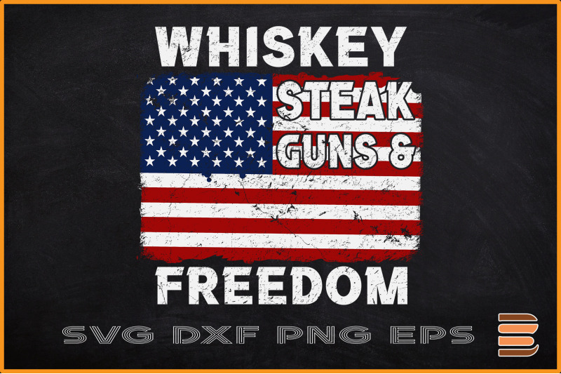 whiskey-steak-guns-and-freedom-us-flag