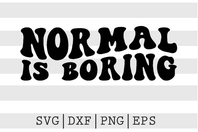 normal-is-boring-svg