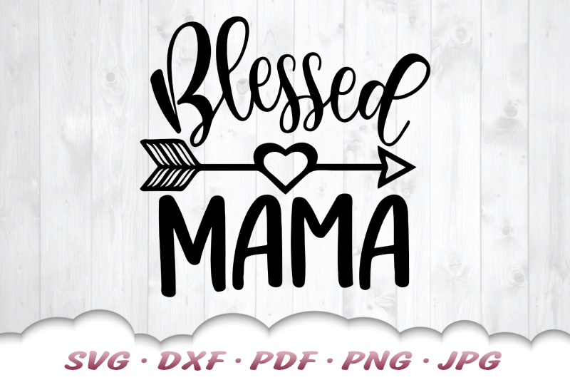 blessed-mama-svg-mothers-day-svg-files