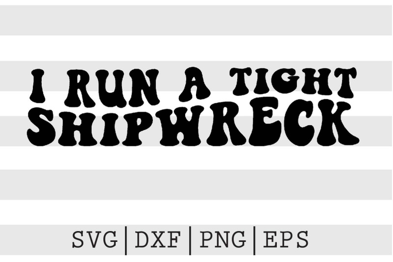 i-run-a-tight-shipwreck-svg
