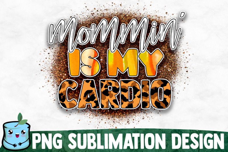 mommin-039-is-my-cardio-mom-life-sublimation-design