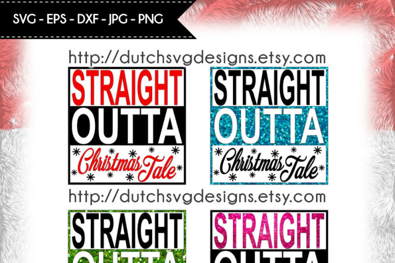 text-cutting-file-straight-outta-christmas-tale-in-jpg-png-svg-eps-dxf-for-cricut-and-silhouette