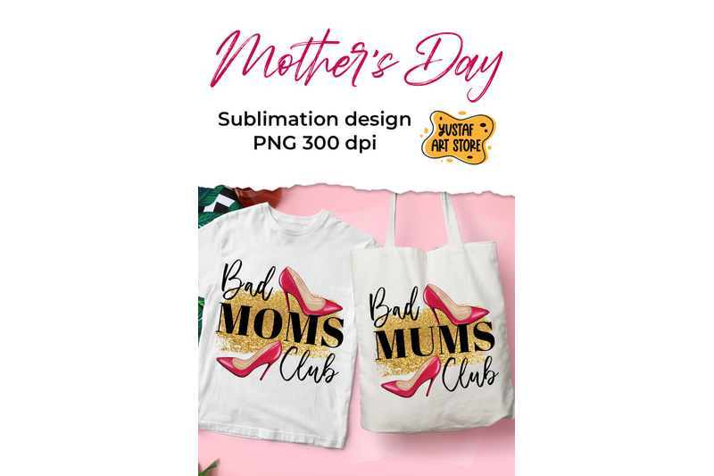 bad-moms-mums-club-mother-039-s-day-sublimation-design