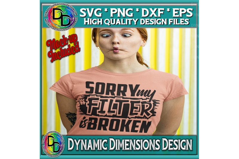 sorry-my-filter-is-broken-svg-funny-quotes-shirt-svg-sorry-my-filter