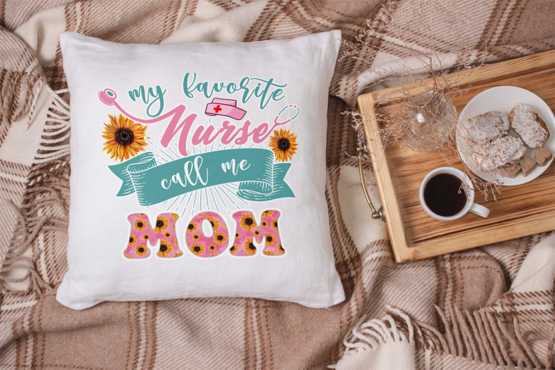 my-favorite-nurse-call-me-mom-sublimation