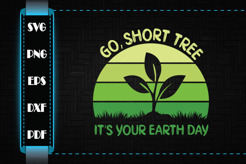 go-short-tree-its-your-earth-day