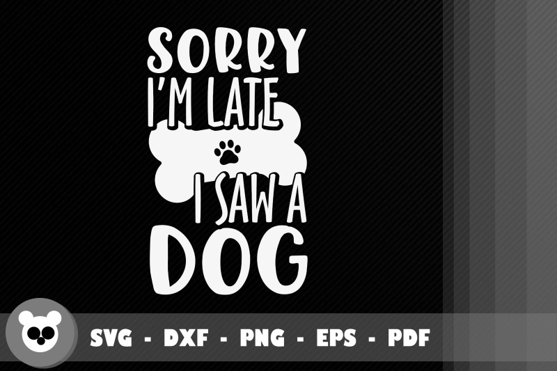 funny-sorry-i-039-m-late-i-saw-a-dog