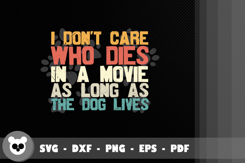 i-don-039-t-care-as-long-as-dog-lives