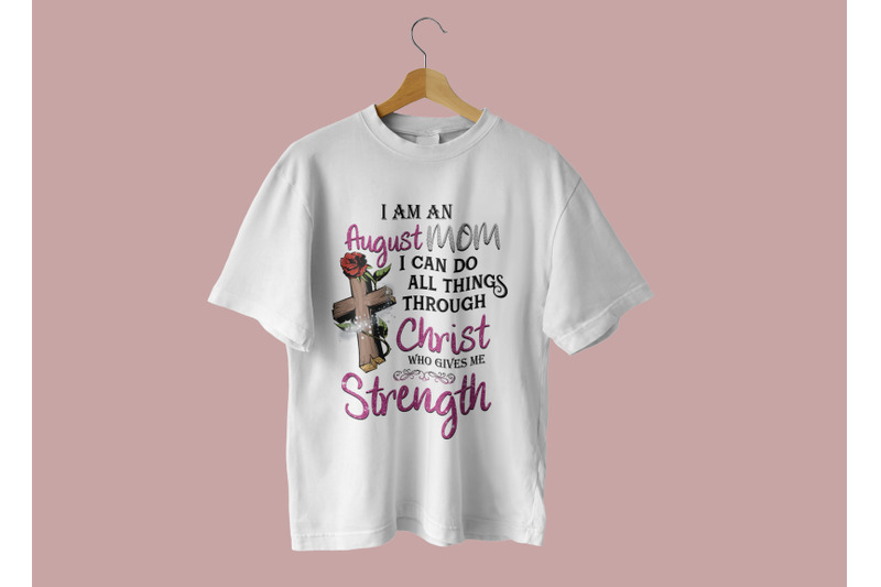 i-am-an-august-mom-sublimation