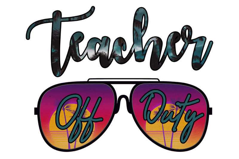 teacher-off-duty-beach-glasses-sublimation