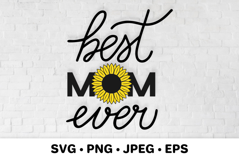 best-mom-ever-with-sunflower-svg-mothers-day-quotes