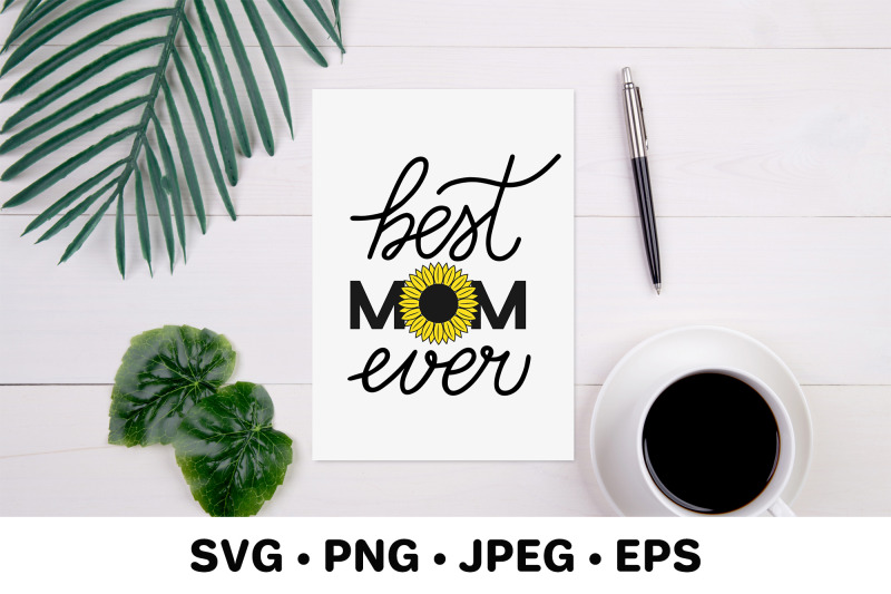 best-mom-ever-with-sunflower-svg-mothers-day-quotes