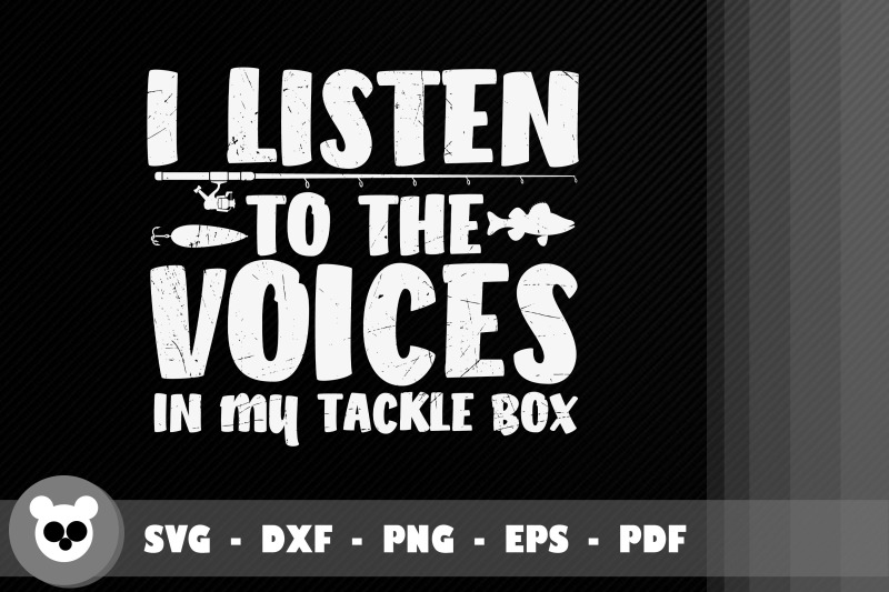 i-listen-to-the-voices-in-my-tackle-box