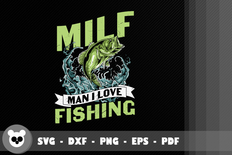 design-milf-man-i-love-fishing