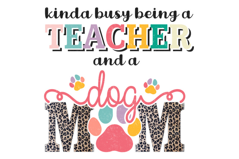 teacher-mom-and-dog-mom-quotes-png