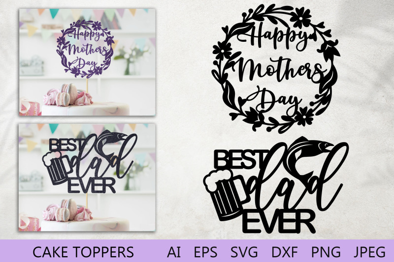 happy-mothers-day-svg-best-dad-ever-floral-cake-topper