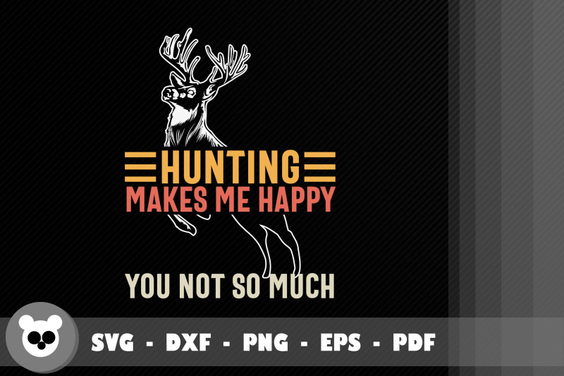 hunting-makes-me-happy-you-not-so-much