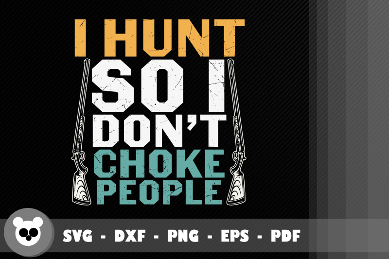 i-hunt-so-i-don-039-t-choke-people