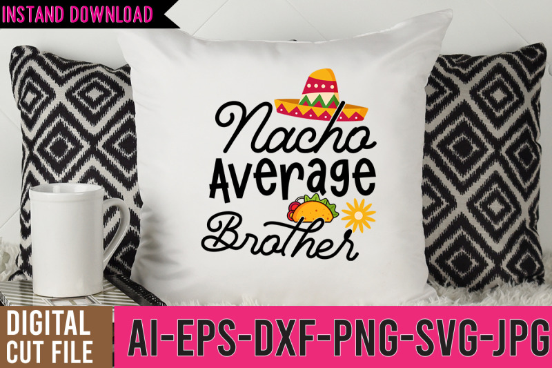 nacho-average-brother-svg-design