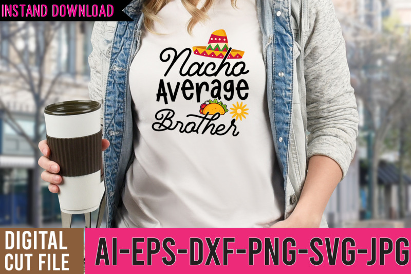 nacho-average-brother-svg-design