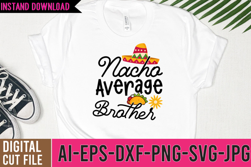 nacho-average-brother-svg-design