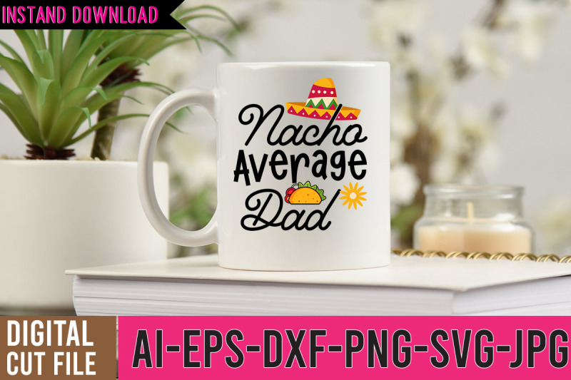 nacho-average-dad-svg-design