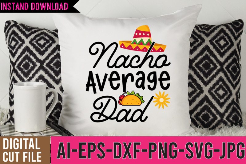 nacho-average-dad-svg-design