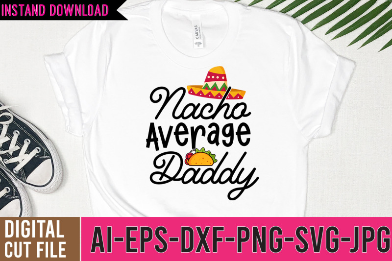 nacho-average-daddy-svg-cut-file