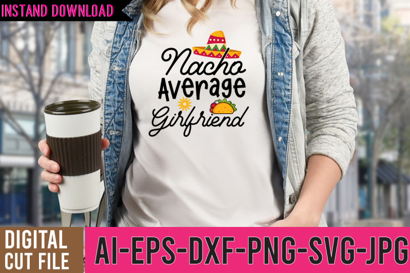 nacho-average-girlfriend-svg-design