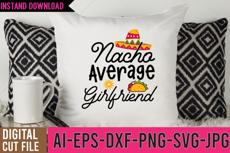 nacho-average-girlfriend-svg-design