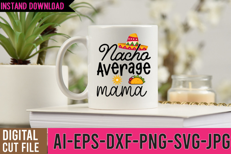 nacho-average-mama-svg-design