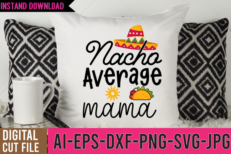 nacho-average-mama-svg-design