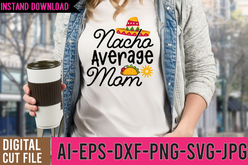 nacho-average-mom-svg-design