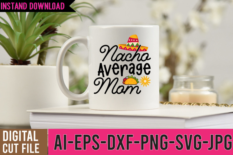 nacho-average-mom-svg-design