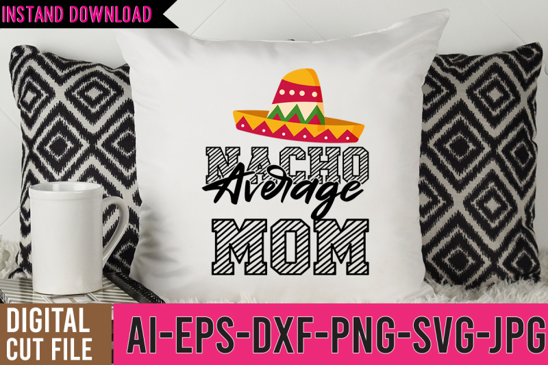 nacho-average-mom-svg-design