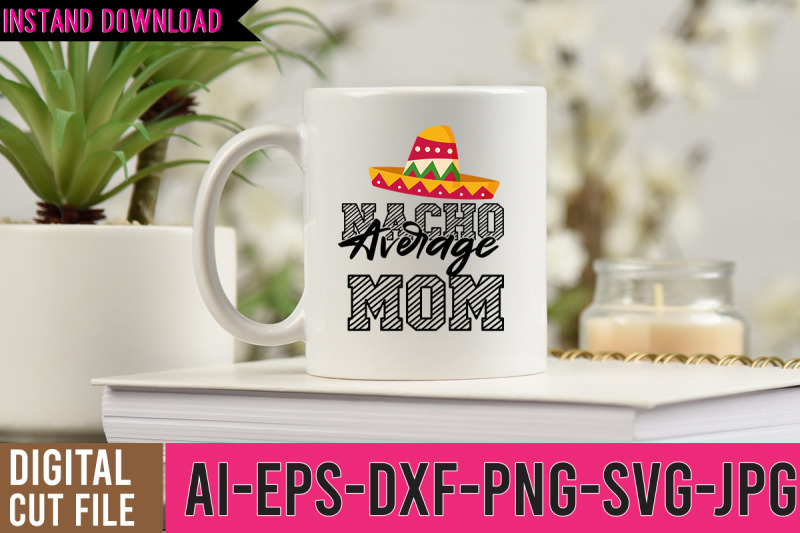 nacho-average-mom-svg-design