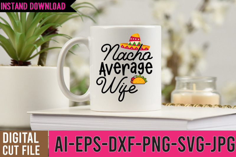 nacho-average-wife-svg-design