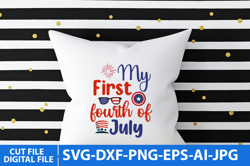 my-first-fourth-of-july-svg-cut-files