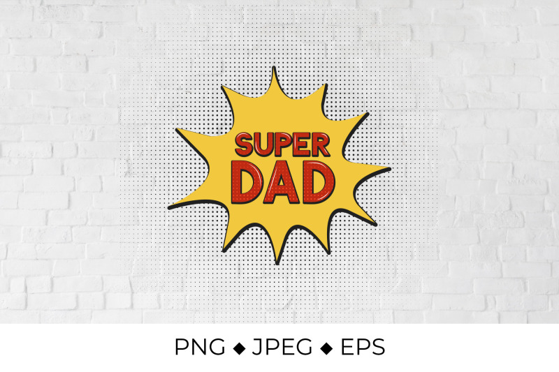 super-dad-comic-speech-bubble-in-pop-art-style