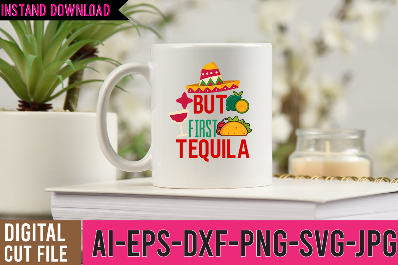 but-first-tequila-svg