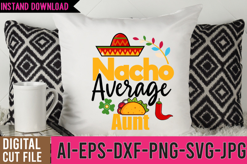 nacho-average-aunt-svg-cut-files