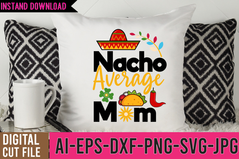 nacho-average-mom-svg-cut-files