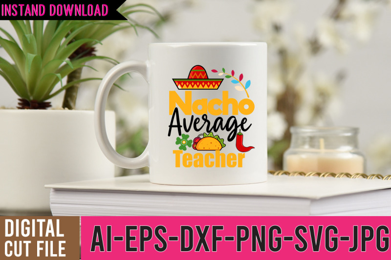 nacho-average-teacher-svg-design