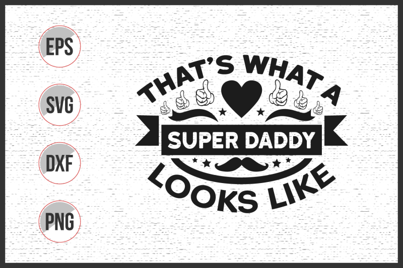 that-039-s-what-a-super-daddy-looks-like-svg