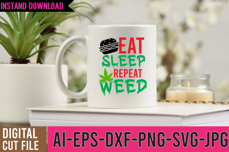 eat-sleep-repeat-weed-svg-design-cannabis-svg-design-weed-svg-canna