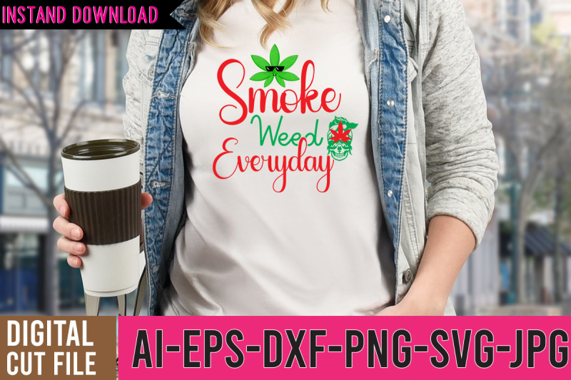 smoke-weed-everyday-svg-design-weed-svg-cut-files-weed-svg-design-ca